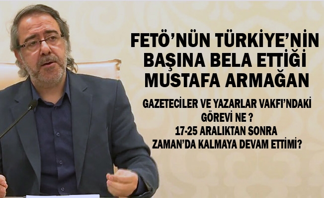 Mustafa Armağan Gazeteciler ve Yazarlar Vakfı’ndaki görevi ne ?