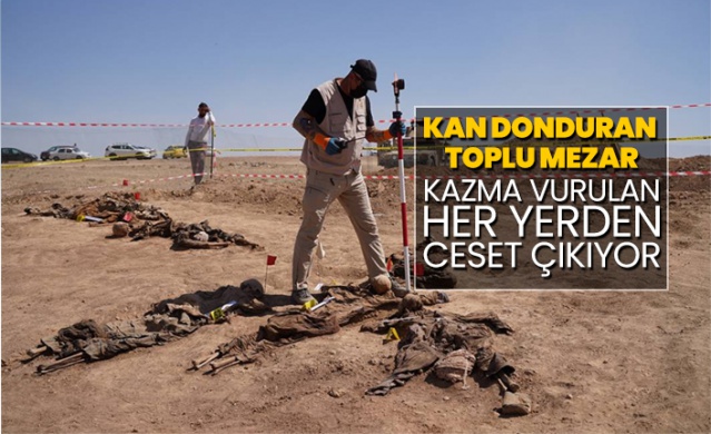 Kan donduran toplu mezar! Kazma vurulan her yerden ceset çıkıyor 1