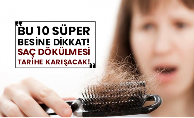 Bu 10 süper besine dikkat! Saç dökülmesi tarihe karışacak! 1