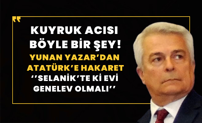 Yunan şahıstan Atatürk'e hakaret