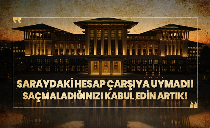 Saraydaki Hesap Çarşıya Uymadı!