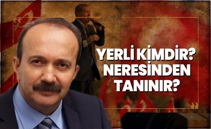 Yerli kimdir?  Neresinden tanınır?