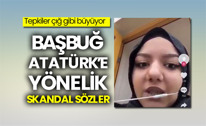 Tepkiler çığ gibi büyüyor: Başbuğ Atatürk’e yönelik skandal sözler