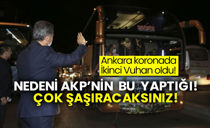 Ankara koronada ikinci Vuhan oldu!  Nedeni AKP’nin bu yaptığı!