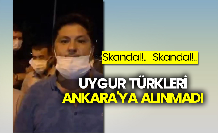 Uygur Türkleri, Ankara'ya alınmadı