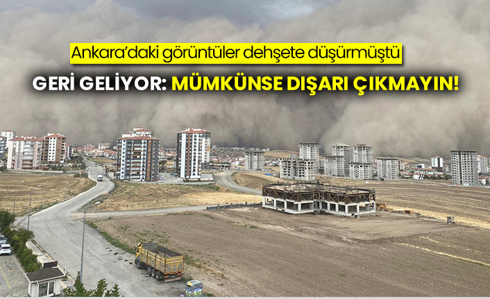 Ankara’daki görüntüler dehşete düşürmüştü! Geri geliyor: Mümkünse dışarı çıkmayın!