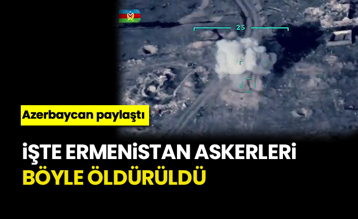 İşte Ermenistan askerleri böyle öldürüldü, Azerbaycan paylaştı