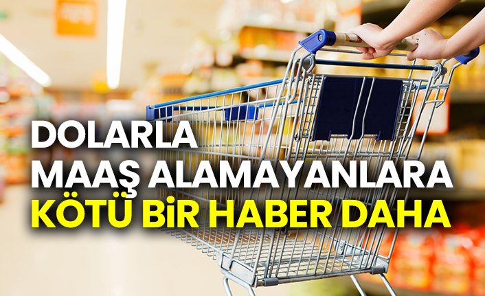 Dolarla maaş alamayanlara bir kötü haber daha