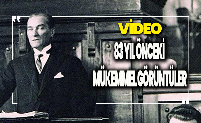 Atatürk'ün 83 yıl önceki TBMM açılış törenindeki görüntüleri