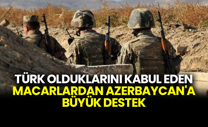 Türk olduklarını kabul eden Macarlardan Azerbaycan'a büyük destek