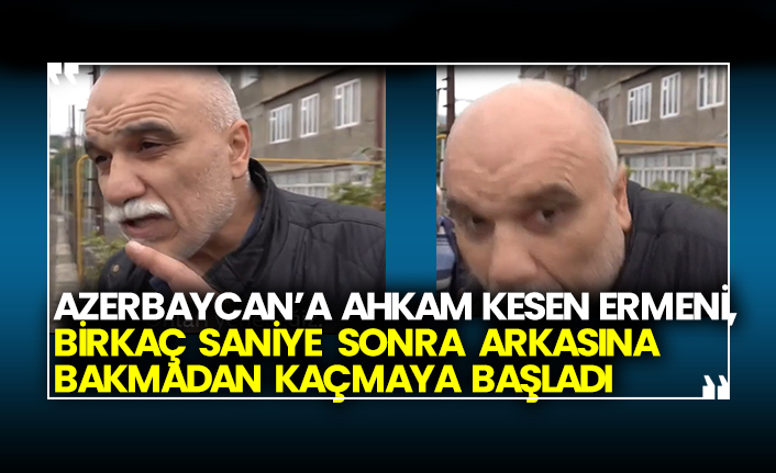 Azerbaycan’a ahkam kesen Ermeni, birkaç saniye sonra arkasına bakmadan kaçmaya başladı