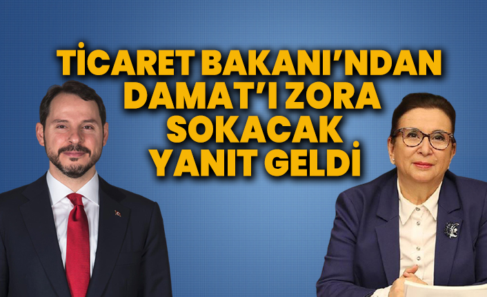CHP'li vekil fiyat artışlarını sordu, Ticaret Bakanı Ruhsar Pekcan'dan Berat Albayrak'ı zora sokacak yanıt geldi
