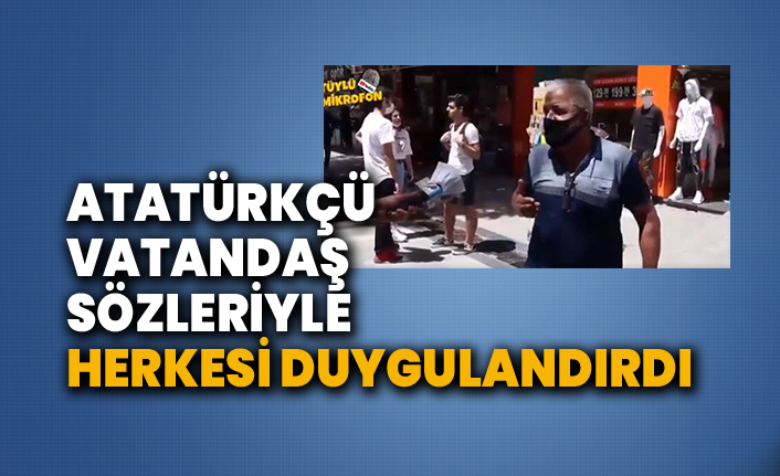 Atatürkçü vatandaşın ekonomiye isyanı herkesi duygulandırdı