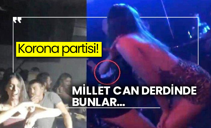 Korona partisi! Millet can derdinde bunlar…