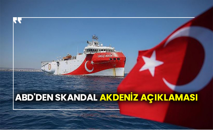 ABD'den skandal Akdeniz açıklaması!