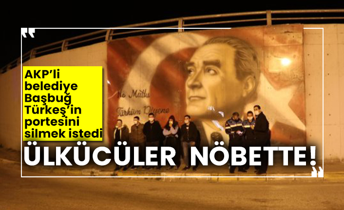 Ülkücüler nöbette… AKP’li belediye Başbuğ Türkeş’in portesini silmek istedi
