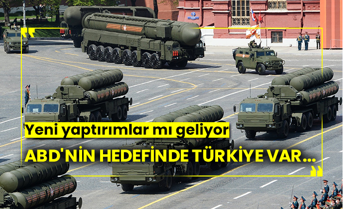 ABD'nin hedefinde Türkiye var... Yeni yaptırımlar mı geliyor