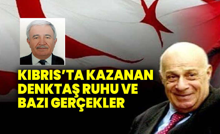 Osman Oktay yazdı: Kıbrıs’ta kazanan Denktaş ruhu ve bazı gerçekler