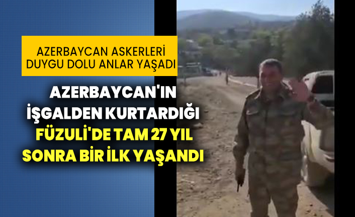 Sinan Oğan paylaştı: Azerbaycan'ın işgalden kurtardığı Füzuli'de tam 27 yıl sonra bir ilk yaşandı