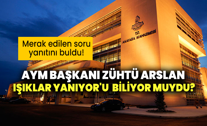 Merak edilen soru yanıtını buldu! AYM Başkanı Zühtü Arslan Işıklar Yanıyor'u biliyor muydu?