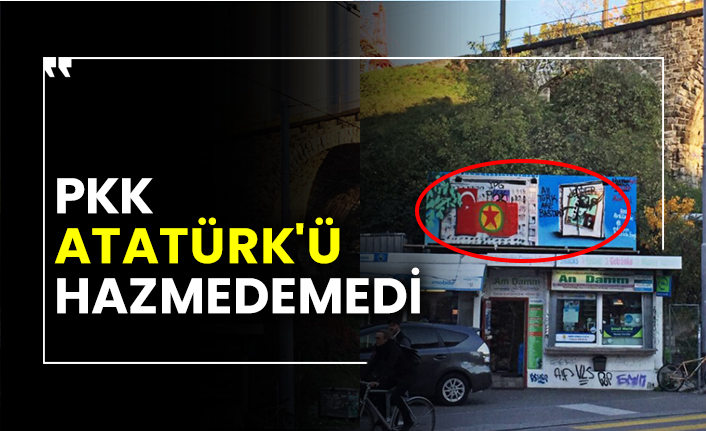 PKK Atatürk'ü hazmedemedi