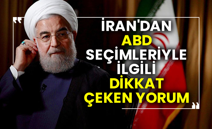İran'dan ABD seçimleriyle ilgili dikkat çeken yorum