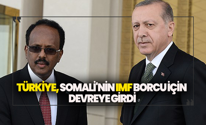 Türkiye, Somali'nin IMF borcu için adım attı