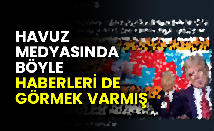 Havuz medyasında böyle haberleri de görmek varmış