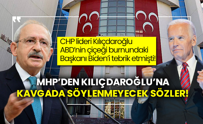 CHP lideri Kılıçdaroğlu ABD’nin çiçeği burnundaki Başkanı Biden’i tebrik etmişti! MHP’den Kılıçdaroğlu’na kavgada söylenmeyecek sözler!