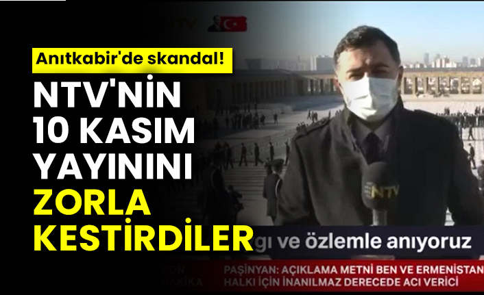 Anıtkabir'de skandal!  NTV'nin 10 Kasım yayınını zorla kestirdiler