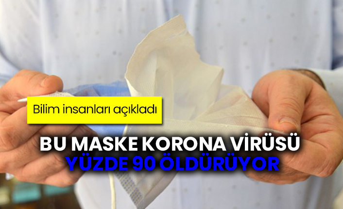 Bilim insanları açıkladı: Bu maske korona virüsü yüzde 90 öldürüyor