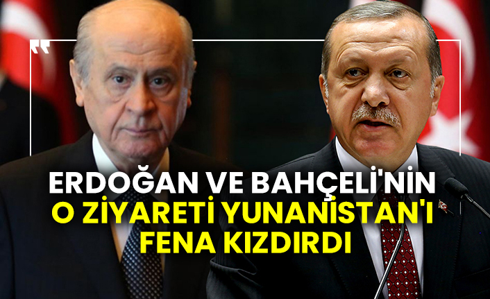 Erdoğan ve Bahçeli'nin o ziyareti Yunanistan'ı fena kızdırdı