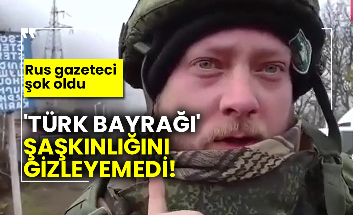 'Türk bayrağı' şaşkınlığını gizleyemedi!  Rus gazeteci şok oldu