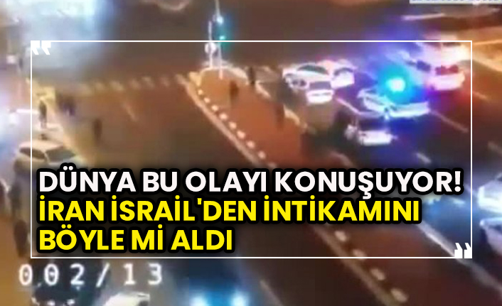 Dünya bu olayı konuşuyor! İran İsrail'den intikamını böyle mi aldı