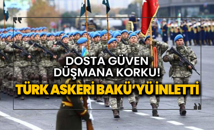 Mehmetçik Bakü'yü inletti!
