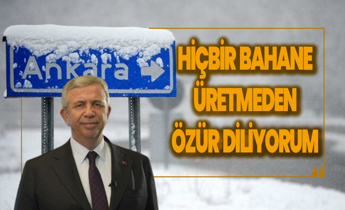 Mansur Yavaş özür diledi