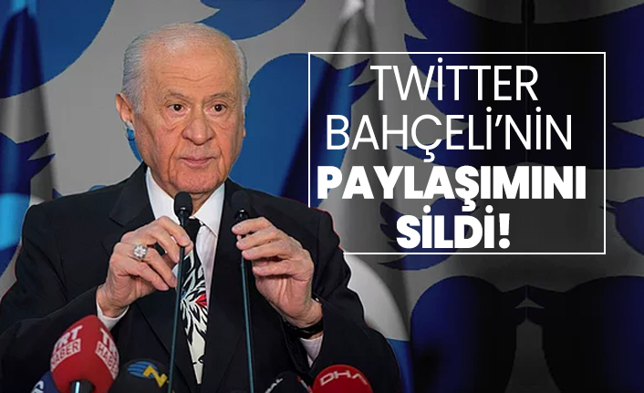 Twitter Bahçeli’nin  Paylaşımını  Sildi!