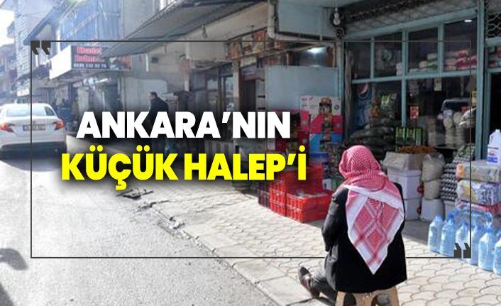 Ankara'nın küçük Halep'i