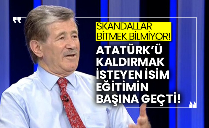Skandallar bitmek bilmiyor! Atatürk’ü kaldırmak isteyen isim eğitimin başına geçti!