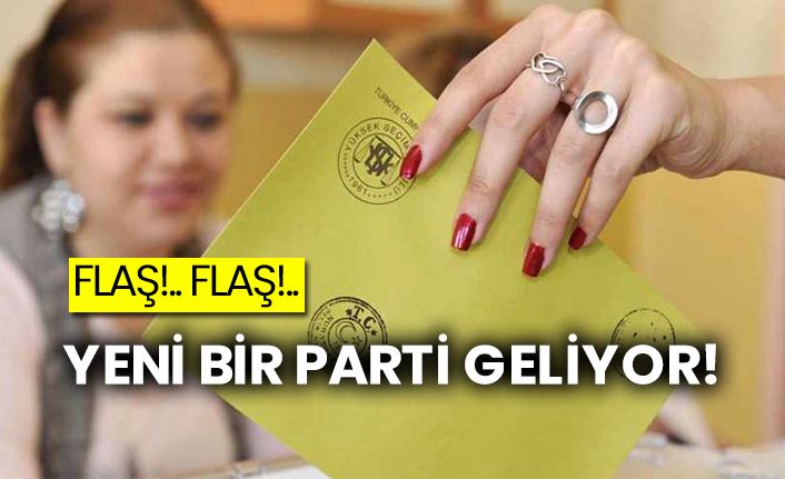 Flaş!.. Flaş!..  Yeni bir parti geliyor!