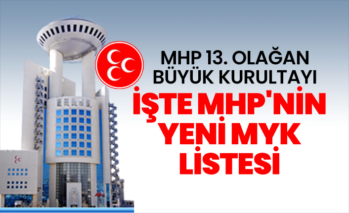 İşte MHP'nin yeni MYK ve MDP Listesi