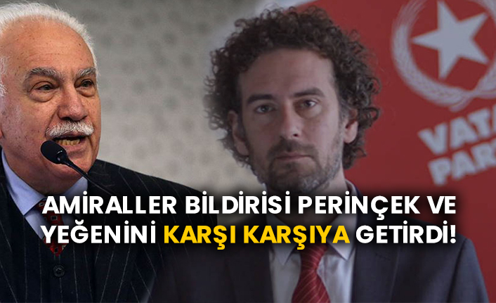 Amiraller bildirisi Perinçek ve yeğenini karşı karşıya getirdi!