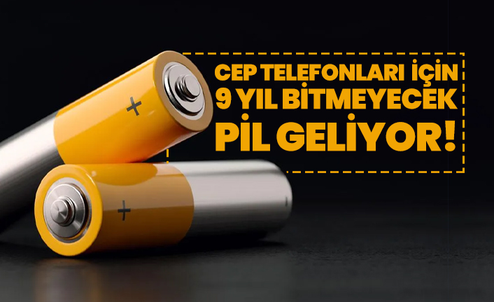 Cep telefonları  için 9 yıl bitmeyecek pil geliyor!