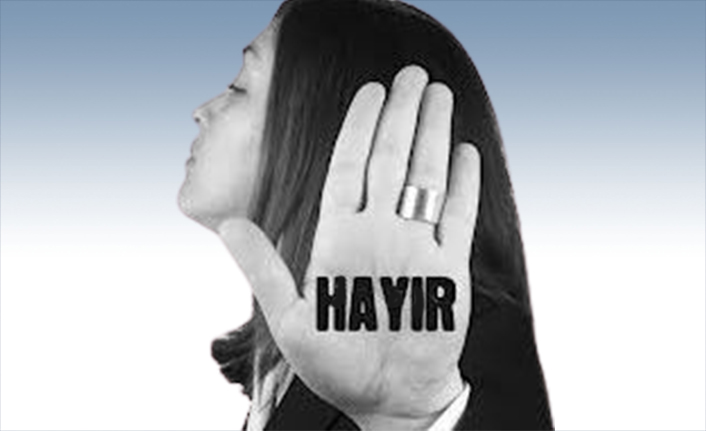 Nelere "Hayır" dedik...