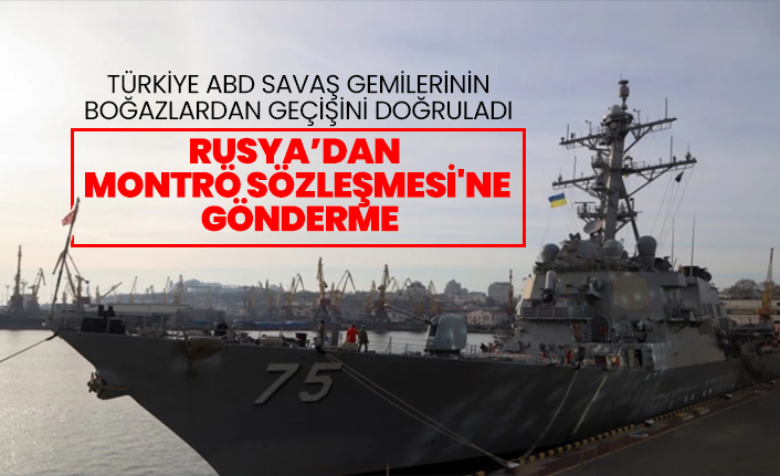 Rusya’dan Montrö Sözleşmesi'ne  gönderme