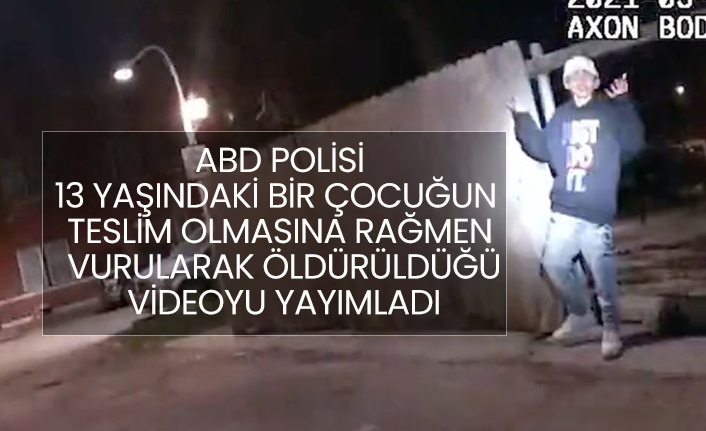ABD polisi 13 yaşındaki bir çocuğun  teslim olmasına rağmen  vurularak öldürüldüğü  videoyu yayımladı
