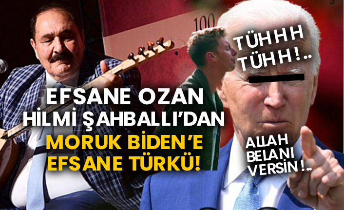 Efsane ozan Hilmi Şahballı’dan moruk Biden’e efsane türkü!  Tühhh Tühh Allah belanı versin!..