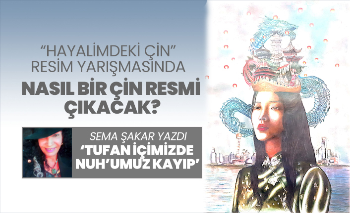 Tufan içimizde Nuh’umuz kayıp - Sema Şakar