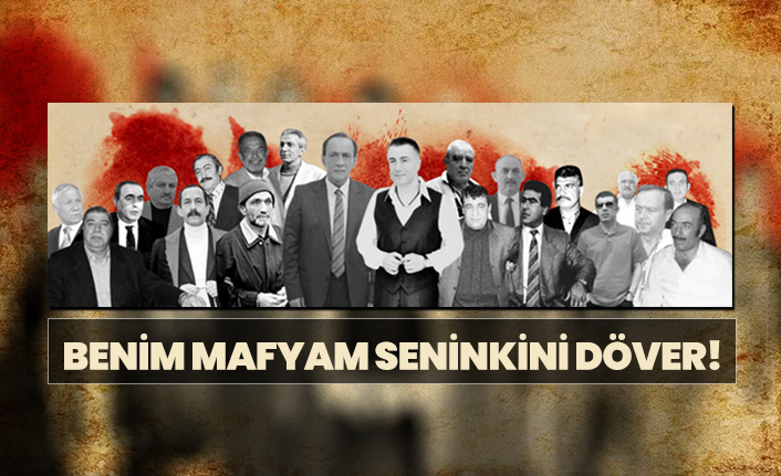 Benim mafyam seninkini döver!