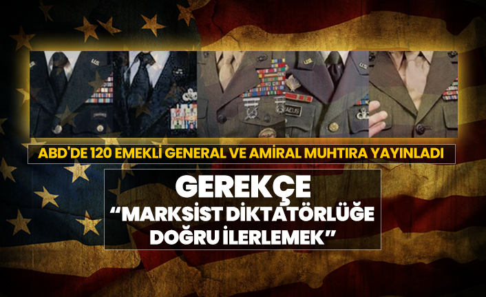 ABD’de “Marksist diktatörlüğe doğru ilerlendiği ”Gerekçesi ile 120 emekli general ve amiral muhtıra yayınladı
